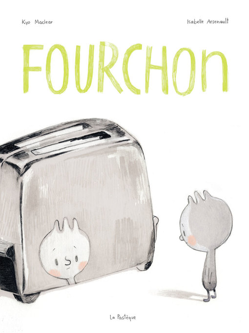 Title details for Fourchon by Kyo Maclear - Available